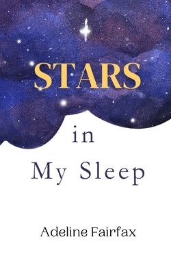 Stars in My Sleep by Fairfax, Adeline