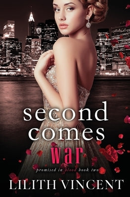 Second Comes War: A Mafia Reverse Harem Romance by Vincent, Lilith