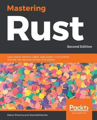 Mastering Rust -Second Edition by Sharma, Rahu
