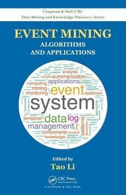 Event Mining: Algorithms and Applications by Li, Tao