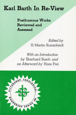 Karl Barth In Re-View by Rumscheidt, H. Martin
