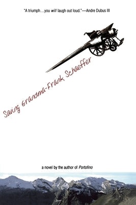 Saving Grandma by Schaeffer, Frank