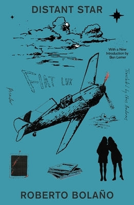 Distant Star by Bolaño, Roberto