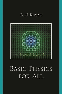 Basic Physics for All by Kumar, B. N.