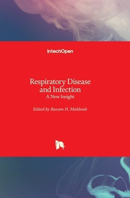 Respiratory Disease and Infection: A New Insight by Vats, Mayank