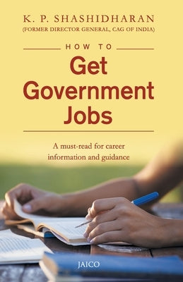 How to Get Government Jobs by Shashidharan, K. P.