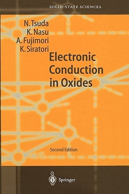 Electronic Conduction in Oxides by Tsuda, N.