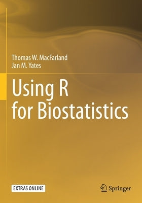 Using R for Biostatistics by Macfarland, Thomas W.