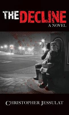 The Decline by Jessulat, Christopher