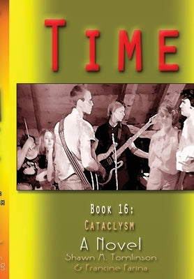 Time: Book 16: Cataclysm by Tomlinson, Shawn M.