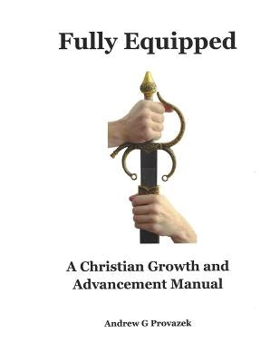 Fully Equipped by Provazek, Andrew G.