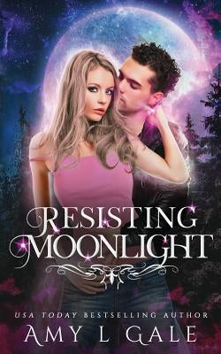 Resisting Moonlight by Gale, Amy L.
