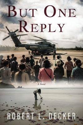 But One Reply by Decker, Robert L.