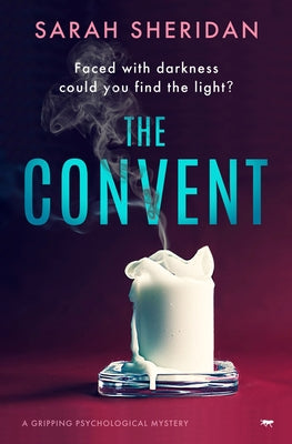The Convent: A Gripping Psychological Mystery by Sheridan, Sarah