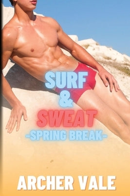 Surf & Sweat: Spring Break by Vale, Archer