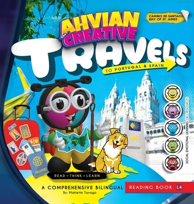 Ahvian The Creative "Travels" Spain - Bilingual Reading Book: (Read, Think, Learn) - Social Emotional Learning (SEL) Resources by Tarrago, Mahiette