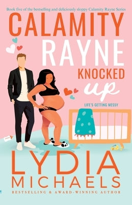 Calamity Rayne Knocked Up by Michaels, Lydia