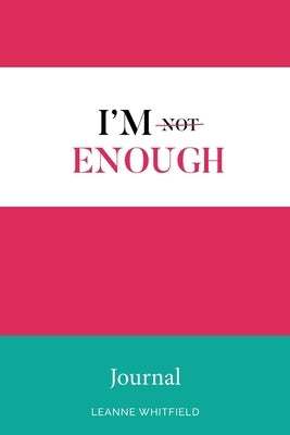 I'm Enough Journal by Whitfield, Leanne S.