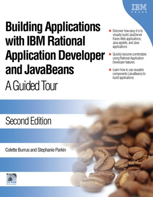 Building Applications with IBM Rational Application Developer and JavaBeans: A Guided Tour [With CDROM] by Burrus, Colette