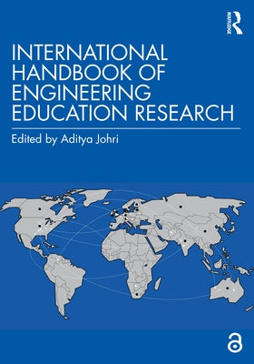 International Handbook of Engineering Education Research by Johri, Aditya