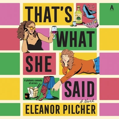 That's What She Said by Pilcher, Eleanor