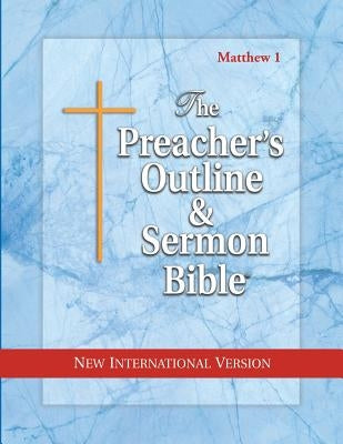 Preacher's Outline & Sermon Bible-NIV-Matthew 1: Chapters 1-15 by Leadership Ministries Worldwide