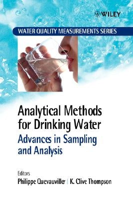 Analytical Methods for Drinking Water: Advances in Sampling and Analysis by Quevauviller, Philippe