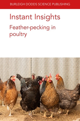 Instant Insights: Feather-Pecking in Poultry by Van Staaveren, Nienke