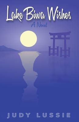 Lake Biwa Wishes by Lussie, Judy