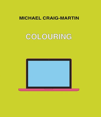 Michael Craig-Martin: Colouring by Craig-Martin, Michael