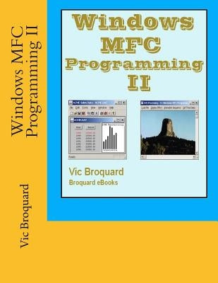 Windows MFC Programming II by Broquard, Vic
