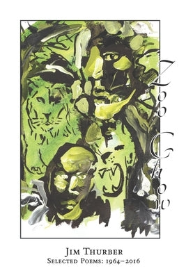 Zoo Chow: Jim Thurber Selected Poems: 1964-2016 by Thurber, Jim