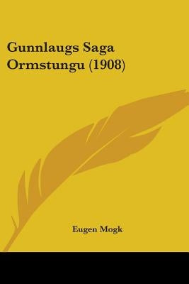 Gunnlaugs Saga Ormstungu (1908) by Mogk, Eugen