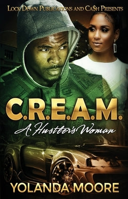 C.R.E.A.M. by Moore, Yolanda