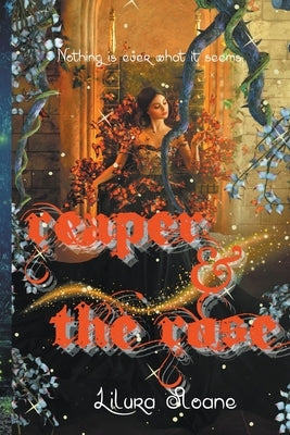 Reaper & the rose by Sloane, Lilura