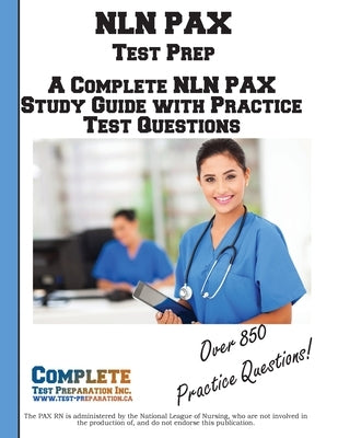 NLN PAX Test Prep: A Complete NLN PAX Study Guide and Practice Test Questions by Complete Test Preparation Inc