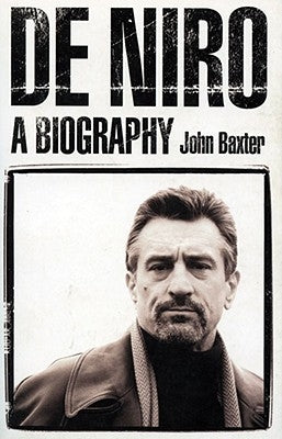 De Niro: A Biography by Baxter, John