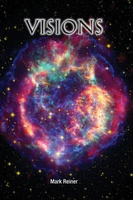 Visions: Metaphysical Experiences by Riener, Mark C.