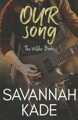 Our Song by Kade, Savannah