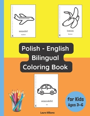 Polish - English Bilingual Coloring Book for Kids Ages 3 - 6 by Nowak, Dominika
