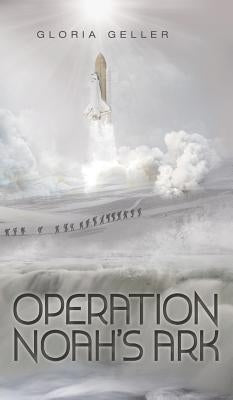 Operation Noah's Ark by Geller, Gloria