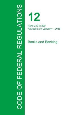 Code of Federal Regulations Title 12, Volume 4, January 1, 2015 by Office of the Federal Register