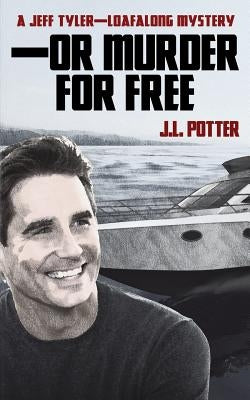 -Or Murder For Free by Potter, J. L.