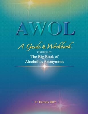 Awol: A Guide & Workbook by D, John