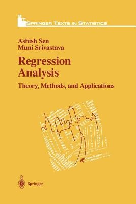 Regression Analysis: Theory, Methods, and Applications by Sen, Ashish