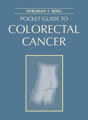 Pocket Guide to Colorectal Cancer: . by Berg, Deborah T.