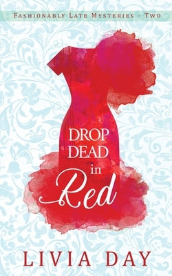 Drop Dead in Red by Day, Livia