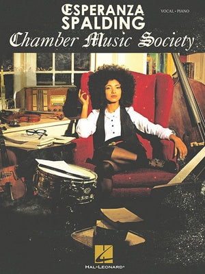 Esperanza Spalding - Chamber Music Society by Spalding, Esperanza