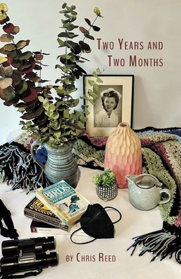 Two Years and Two Months by Reed, Chris
