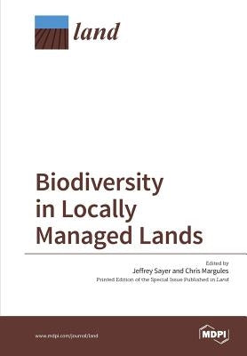 Biodiversity in Locally Managed Lands by Sayer, Jeff